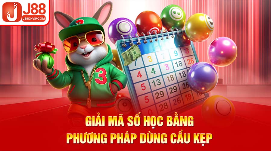 Giải Mã Số Học - Diễn Đàn Xổ Số Lớn Nhất Việt Nam 3 Giải mã số học bằng phương pháp dùng cầu kẹp
