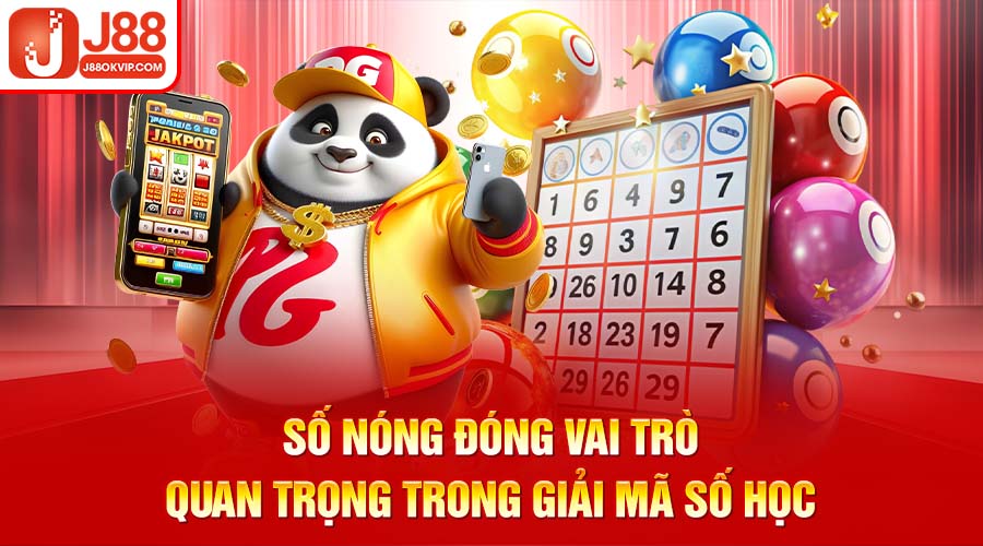Giải Mã Số Học - Diễn Đàn Xổ Số Lớn Nhất Việt Nam 2 Số nóng đóng vai trò quan trọng trong giải mã số học