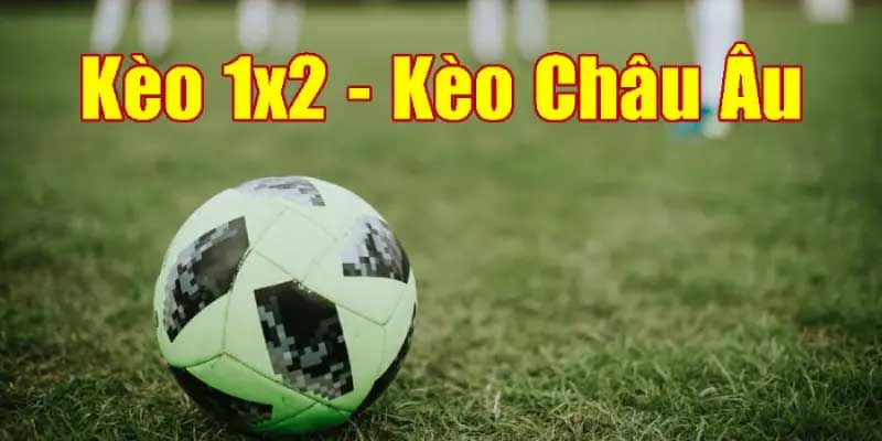 Kèo châu Âu – Cách đặt cược đơn giản, hiệu quả và đầy tiềm năng 1 Kèo châu Âu là hình thức kèo cược phổ biến của dân cá độ bóng đá